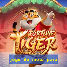 jogo de moto para dar grau